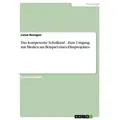 Das kompetente Schulkind - Zum Umgang mit Medien am Beispiel eines Filmprojektes von Linus Reingen / GRIN Verlag / Taschenbuch