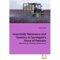 Insecticide Resistance and Genetics in Spodoptera litura of Pakistan Monitoring, Genetics, Mechanisms