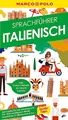 MARCO POLO Sprachführer Italienisch: Nie mehr sprachlos! Die wichtigsten Wörter für deinen Urlaub