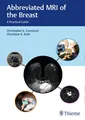 Abbreviated MRI of the Breast Christopher E Comstock