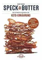 Speck  Butter: Das ultimative Kochbuch zur Keto-Er... | Buch | Zustand sehr gut