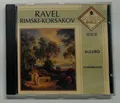 Bolero, Sheherazade Ravel, Maurice und Nikolai Rimski-Korsakoff: