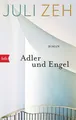 Adler und Engel Roman. Ausgezeichnet mit dem Deutschen Bücherpreis, Kategorie...