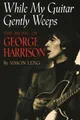Simon Leng While My Guitar Gently Weeps (Taschenbuch) (US IMPORT)