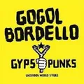 Gogol Bordello - Gypsy Punks Underdog World Strike  CD ALTERNATIVE ROCK Neuware