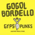 Gogol Bordello - Gypsy Punks Underdog World Strike - Used CD - F12z