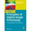 Principles of Digital Image Processing Fundamental Techniques