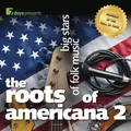 Various - 7days Presents: the Roots of Americana 2-Big Sta