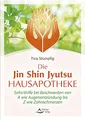 Die Jin-Shin-Jyutsu-Hausapotheke: Soforthilfe bei Beschwerden von A wie Augenentzündung bis Z wie Zahnschmerzen