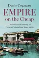 Denis Cogneau Empire on the Cheap (Gebundene Ausgabe) (US IMPORT)