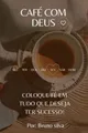 Bruno S Silva Café com Deus (Taschenbuch) Tudo Com Teu Criador