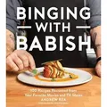 Binging with Babish 100 Recipes Recreated from Your Favorite Movies and TV Shows