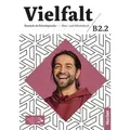 Vielfalt B2.2. Kurs-und Arbeitsbuch plus interaktive Version