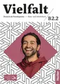 Vielfalt B2.2. Kurs-und Arbeitsbuch plus interaktive Version Dagmar Giersberg