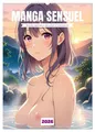 MANGA SENSUEL - Beautés japonaises dénudées et séduisantes (Calendrier mural 202