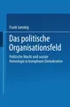 Das politische Organisationsfeld Frank Janning