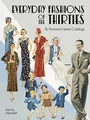 Everyday Fashions of the Thirties As Pictured in Sears Catalogs (Dover Fashion and Costumes)