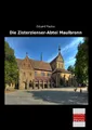 Die Zisterzienser-Abtei Maulbronn Eduard Paulus