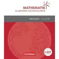 Mathematik Klasse 11. Schülerbuch Allgemeine Hochschulreife - Wirtschaft