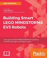 Kyle Markland | Building Smart LEGO MINDSTORMS EV3 Robots | Taschenbuch (2018)