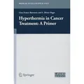 Hyperthermia In Cancer Treatment: A Primer Medical Intelligence Unit