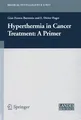 E. Dieter Hager (u. a.) | Hyperthermia In Cancer Treatment: A Primer | Buch