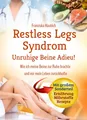 Restless Legs Syndrom: Unruhige Beine Adieu Franziska Haubich