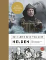 Olaf Kanter Das kleine Buch vom Meer: Helden