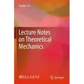 Lecture Notes on Theoretical Mechanics von Jianlin Liu / Springer Nature Singapore / Taschenbuch