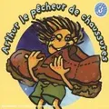 Arthur Le Pêcheur De Chaussures von Artistes Divers | CD | Zustand sehr gut