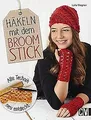 Häkeln mit dem Broomstick: Alte Technik neu entdeck... | Buch | Zustand sehr gut
