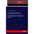 Hansebooks The Aborigines of Victoria (Deutsch, Robert Brough Smyth, 2016) (55852505)