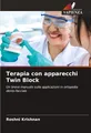 Terapia con apparecchi Twin Block Roshni Krishnan