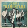 Johnny Tramuntana Fou D'amour: Tu Pousses Le Bouchon (Vinyl) (US IMPORT)