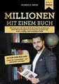 Millionen mit einem Buch - Ricardo D. Biron - 7-stellige Umsätze Buchvermarktung