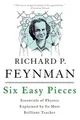 Six Easy Pieces | Essentials of Physics Explained by Its Most Brilliant Teacher