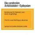 Die cerebralen Anfallsleiden  Epilepsien Einführung für Patienten und deren Angehörige