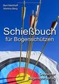 Schießbuch für Bogenschützen: Persönliches Trainings... | Buch | Zustand wie neu