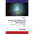 Lap Lambert Academic Biometric Template Security in Iris Based Systems: A Novel Approach (Tarachand Verma, Piyusha Tyagi, Somya Arya, 2012) (55504402)