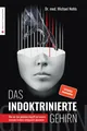 Das indoktrinierte Gehirn ~ Michael Nehls ~  9783981404883