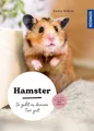 Hamster So geht es deinem Tier gut – auswählen – pflegen - verstehen – mit de...