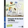 Computer-fit für Beruf und Alltag Word, Excel und Internet für Schüler mit sonderpädagogischem Förderbedarf (7. bis 9. Klasse)