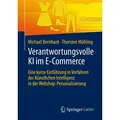 Verantwortungsvolle KI im E-Commerce von Michael Bernhard/ Thorsten Mühling / Springer Fachmedien Wiesbaden / Taschenbuch