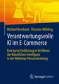 Verantwortungsvolle KI im E-Commerce: Eine kurze Einführung in Verfahren der Künstlichen Intelligenz in der Webshop-Personalisierung
