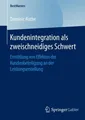 Kundenintegration als zweischneidiges Schwert Dominic Rothe