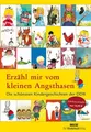 Erzähl mir vom kleinen Angsthasen Die schönsten Kindergeschichten der DDR