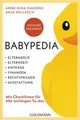 Babypedia Elterngeld, Elternzeit, Anträge, Finanzen, Rechtsfragen, Ausstattun...