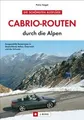 Cabrio-Routen durch die Alpen von Petra Gagel | Buch | Zustand gut