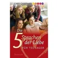 Die 5 Sprachen der Liebe für Teenager