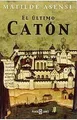 El Ultimo Caton von Matilde Asensi | Buch | Zustand sehr gut